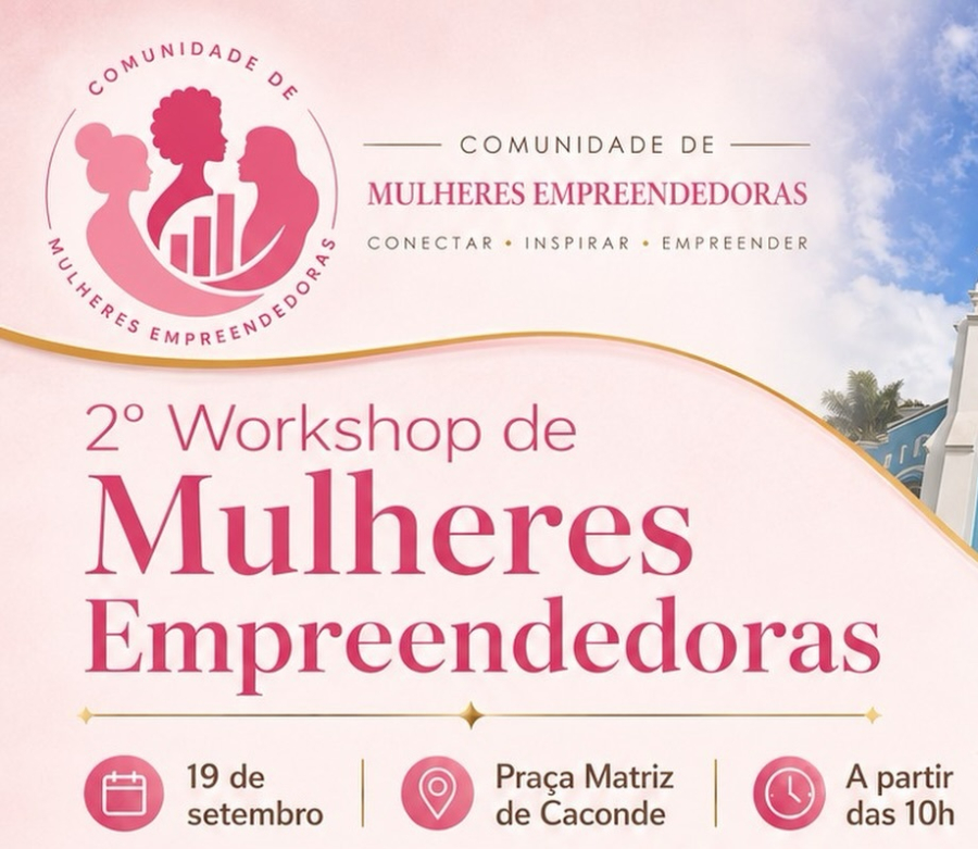 2º Workshop de Mulheres Empreendedoras movimenta Caconde no dia 19 de setembro
